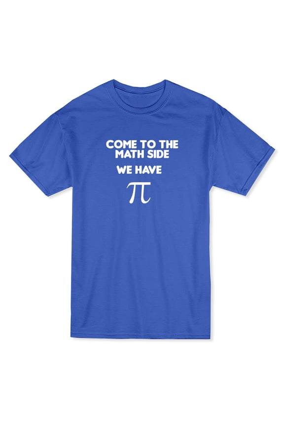 Come To The Math Side We Have Pi Men Royal Blue T-Shirt, Male Medium