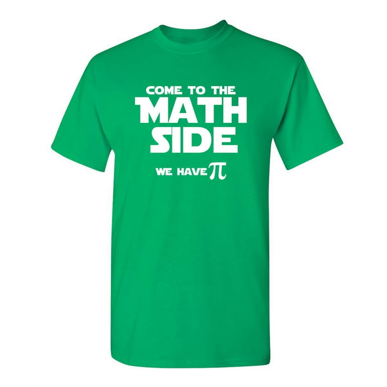Come To The Math Side We Have Pi Funny Joke Algebra Teachers Come To The Math Side We Have Pi Funny Joke Algebra Teachers