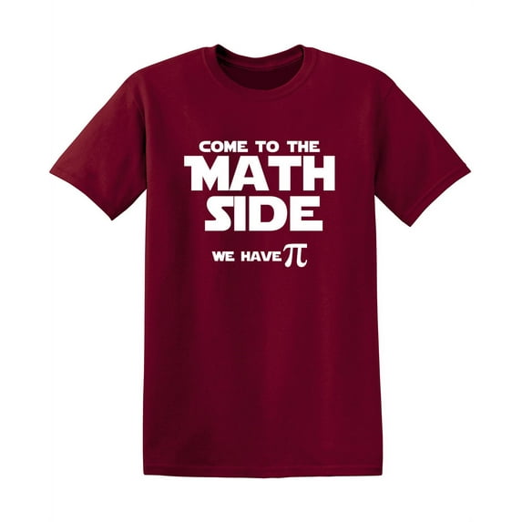 Come To The Math Side We Have Pi Sarcastic Funny Graphic T Shirt Adult Humor Fit Well Tee Christmas Apparel Gift Birthday Anniversary Novelty Premium Tshirt