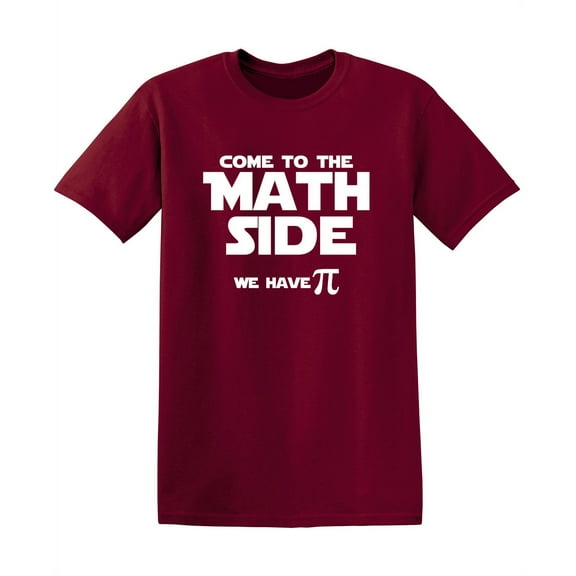 Come To The Math Side We Have Pi Sarcastic Funny Graphic T Shirt Adult Humor Fit Well Tee Christmas Apparel Gift Birthday Anniversary Novelty Premium Tshirt