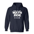 thumbnail image 1 of Come To The Math Side We Have Pi Sarcastic Novelty Gift Idea Adult Humor Funny Men's Hoodies, 1 of 3