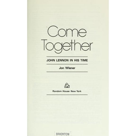 Pre-Owned Come Together: John Lennon in His Time Paperback