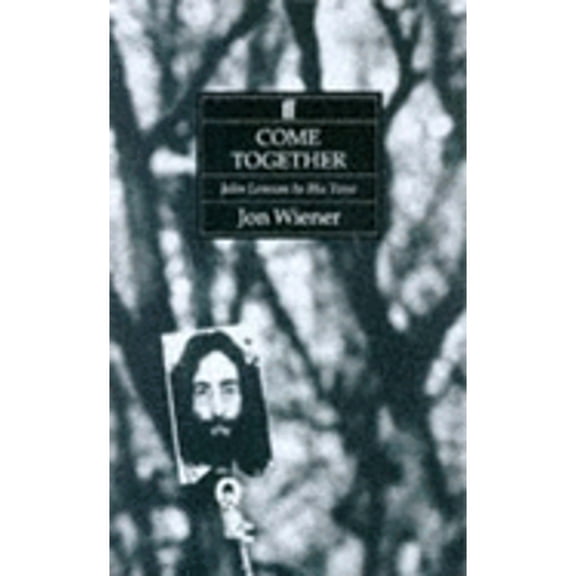 Pre-Owned Come Together: John Lennon in His Time (Paperback) 0571135765 9780571135769