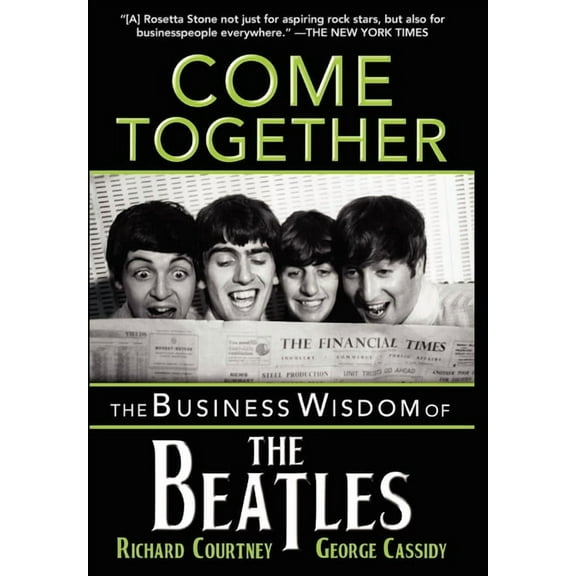 Come Together: The Business Wisdom of the Beatles, (Hardcover)
