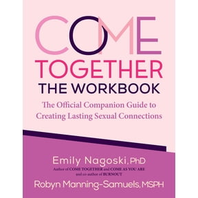 Come Together: The Workbook: The Official Companion Guide to Creating Lasting Sexual Connections, (Paperback)
