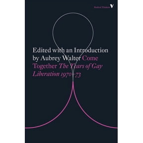 Come Together: Years of Gay Liberation