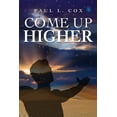 thumbnail image 1 of Come Up Higher, (Paperback), 1 of 1