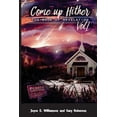 thumbnail image 1 of Come Up Hither: The Book of Revelation, Volume 1 Paperback 1387836382 9781387836383 Joyce Williamson, Gary Roberson, 1 of 1