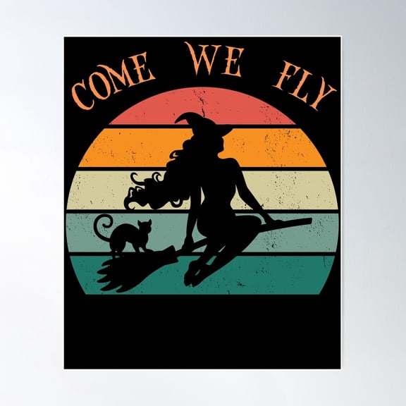Come We Fly: Hocus Movie Inspired Vintage Witch Pocus Poster Wall Art, Modern Wall Decor For Living Room Bedroom, 16x24 UNFRAMED