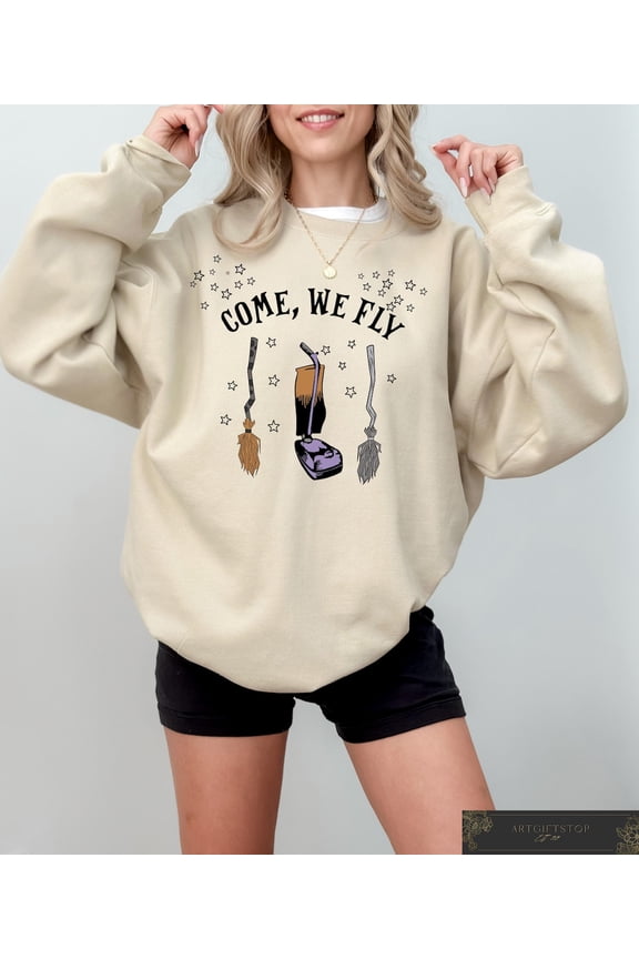 Come We Fly season Sweatshirt, Women's season Sweatshirt, Spooky Witches Sweater, season For Women, season Costume, F3789 All Size S-5Xl