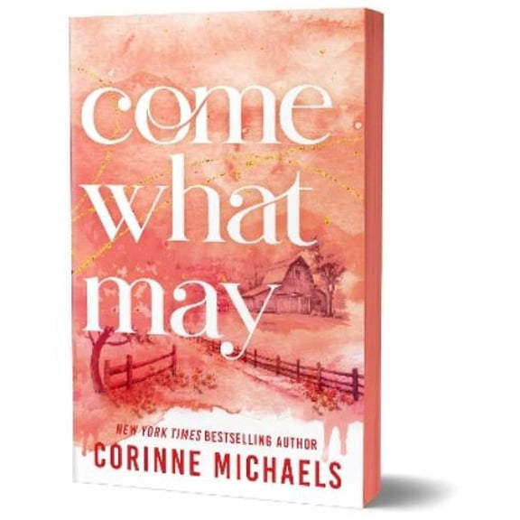 Corinne Michaels Come What May (Paperback) Ember Falls