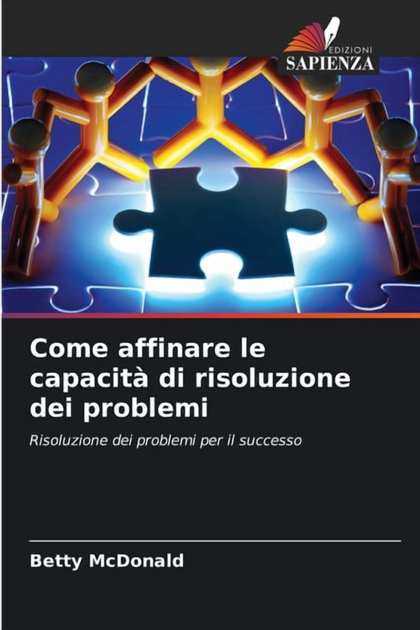 Come affinare le capacitÃ  di risoluzione dei problemi, (Paperback)