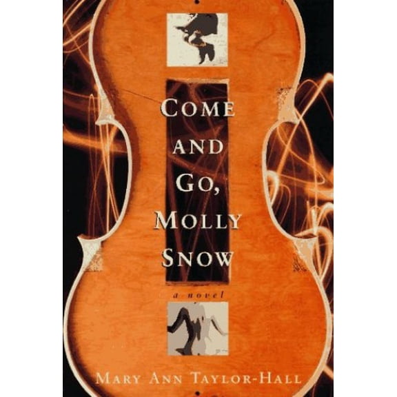 Pre-Owned Come and Go, Molly Snow: A Novel Paperback