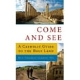 thumbnail image 1 of Come and See a Catholic GD to the Holy Land: A Catholic Guide to the Holy Land (Paperback), 1 of 1