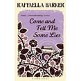 thumbnail image 1 of Come and Tell Me Some Lies (Paperback) by Raffaella Barker, 1 of 1