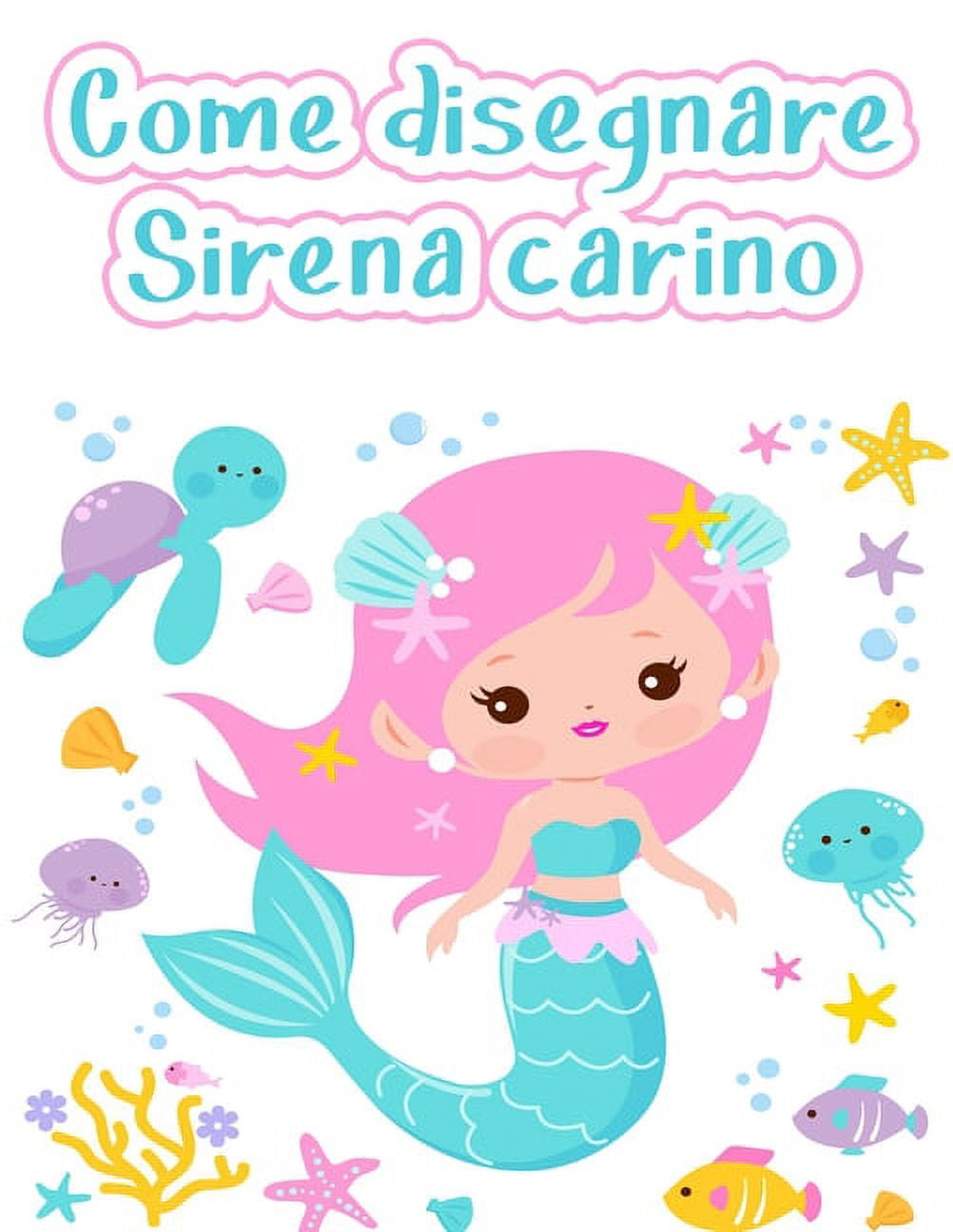 Come disegnare le sirene: Libro da disegno facile e divertente per ...