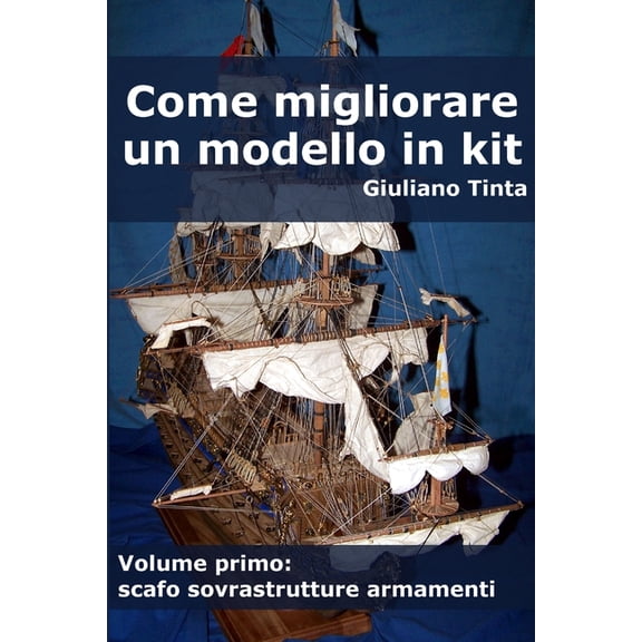 Come migliorare un modello in kit - vol primo, (Paperback)
