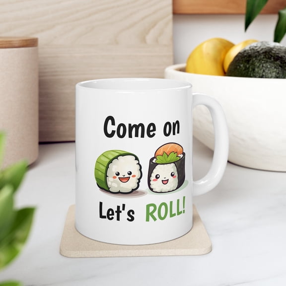 Come on Let's Roll Mug, Cute Sushi Mug, Japanese Food Coffee Cup, Anime Kawaii Food Gift, Asian Food Mug, Sushi Mug, Cartoon Food Mug, Gift