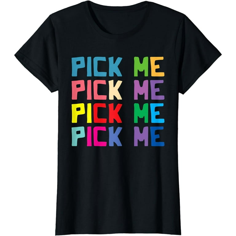 Pick Me Colorful T-Shirt Come On Down Game Pick Me Colorful T-Shirt Come On Down Game