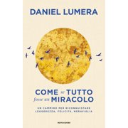 Daniel Lumera Come se tutto fosse un miracolo. Un cammino per riconquistare leggere Hardcover