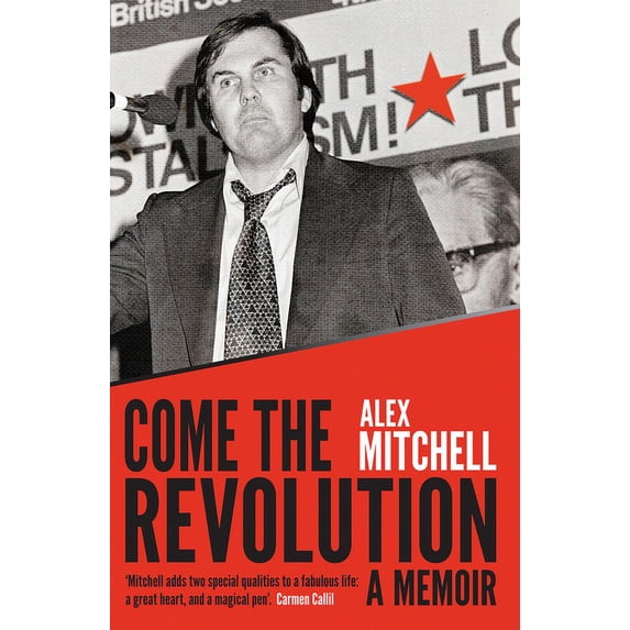 Come the Revolution: A memoir, (Paperback)