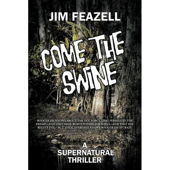 Come the Swine : A Supernatural Thriller