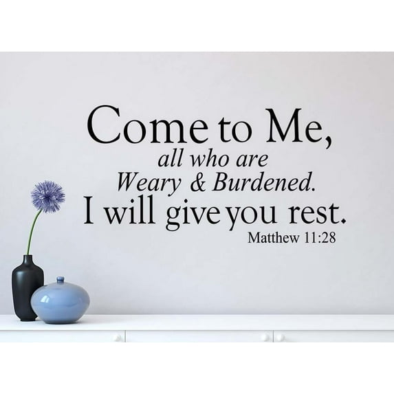Come to me all who are weary & burdened 23 x 12 Vinyl Wall quote Matthew 11:28 vinyl Religious Decal entry Sticker Corinthians Art Decor Motivational Inspirational Decorative lettering
