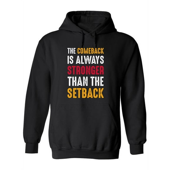 Comeback Is Always Stronger Hoodie Women -SPIdeals Designs, Female Large
