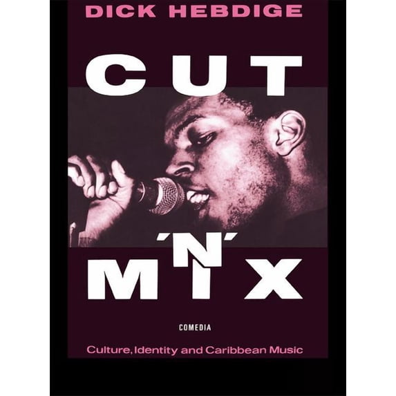 Comedia Cut `n' Mix: Culture, Identity and Caribbean Music, (Hardcover)