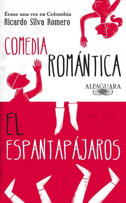 Comedia RomÃ ntica - El EspantapÃ jaros / Romantic Comedy - The Scarecrow, (Paperback)