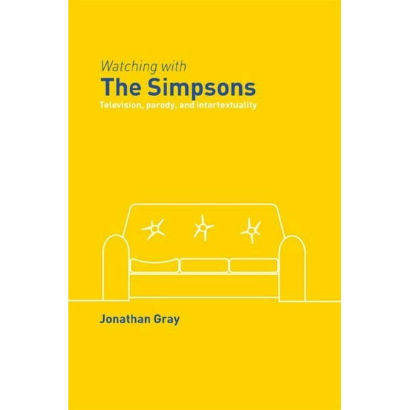 Comedia Watching with The Simpsons: Television, Parody, and Intertextuality, (Hardcover)