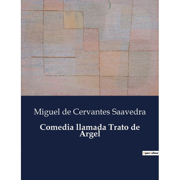 Comedia llamada Trato de Argel, (Paperback)