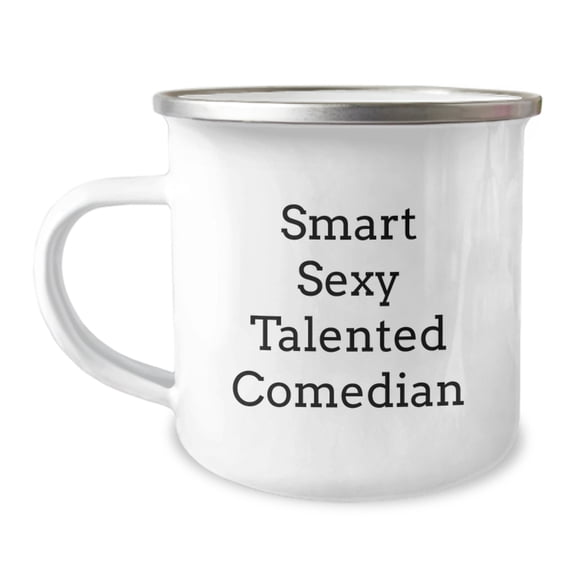 Comedian Gifts from Friends for Graduation - Funny Smart Sexy Talented Comedian Camping Mug, 12 oz Stainless Steel with Enamel Finish