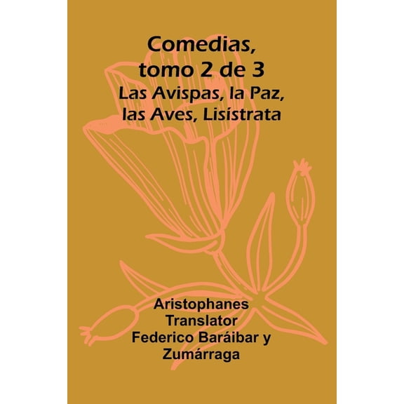 Comedias, Tomo 2 De 3: Las Avispas, La Paz, Las Aves, Lis strata, (Paperback)