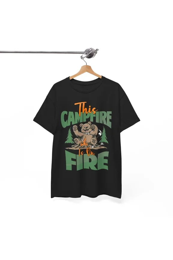 Comedic Genius T-Shirt S-5XL Witty & Clever Graphic Tee This Campfire Is On Fire