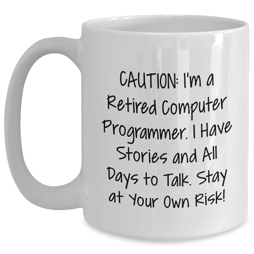 Comedy Gift for Computer Programmer: Cautionary Quote White Coffee Mug, Perfect for Valentine's Unique Gifts from Programmer Friends to Fellow Programmers