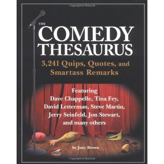 Pre-Owned The Comedy Thesaurus: 3,241 Quips, Quotes, and Smartass Remarks (Paperback) 1594740585 9781594740589