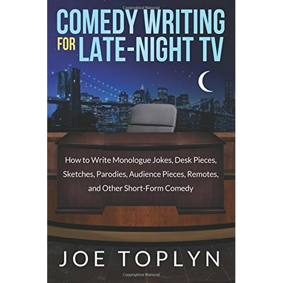 Pre-Owned Comedy Writing for Late-Night TV: How to Write Monologue Jokes, Desk Pieces, Sketches, Parodies, Audience Pieces, Remotes, and Other Short-Form Comedy Paperback