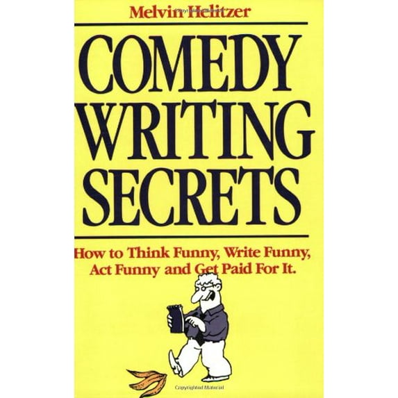 Pre-Owned Comedy Writing Secrets: How to Think Funny, Write Funny, Act Funny and Get Paid For It (Paperback) 0898795109 9780898795103
