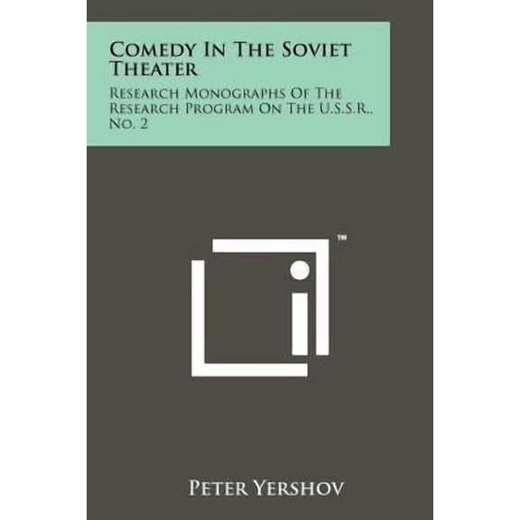 Comedy in the Soviet Theater: Research Monographs of the Research Program on the U.S.S.R., No. 2 Paperback