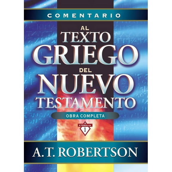 Comentario Al Texto Griego del Nuevo Testamento (Hardcover)