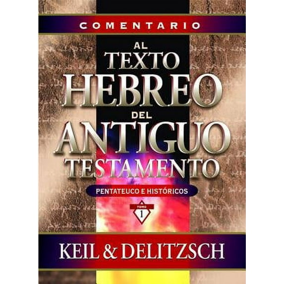 Comentario Al Texto Hebreo del Antiguo Testamento