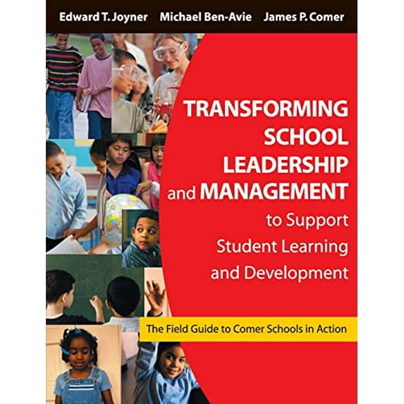 Pre-Owned Transforming School Leadership and Management to Support Student Learning and Development: The Field Guide to Comer Schools in Action, 9781412905114, 1412905117, Paperback, First Edition edition