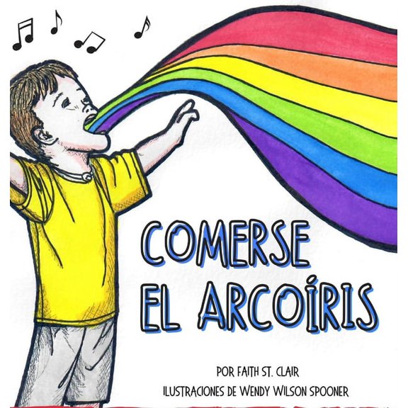 Comerse El Arcoris: La felicidad no sabe de limitaciones. Encuentra tu arcoris. Elige lo que te hace feliz., (Hardcover)