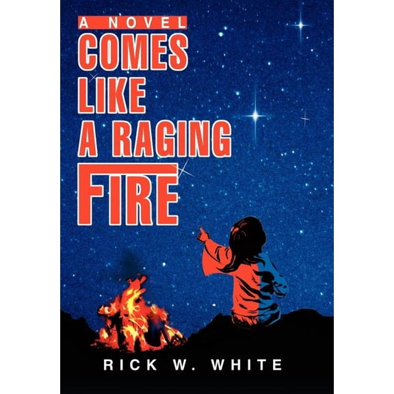 Comes Like a Raging Fire (Hardcover)
