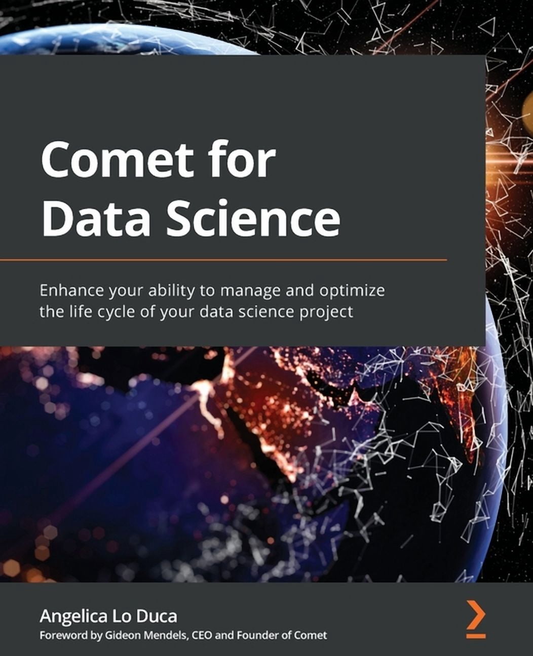Comet for Data Science: Enhance your ability to manage and optimize the ...