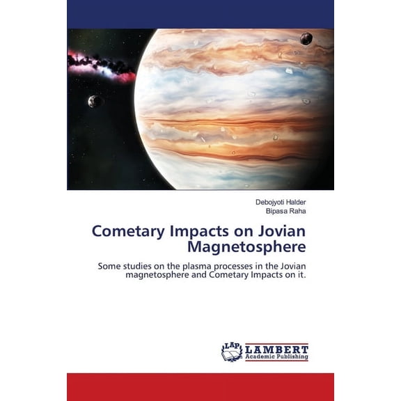 Cometary Impacts on Jovian Magnetosphere, (Paperback)