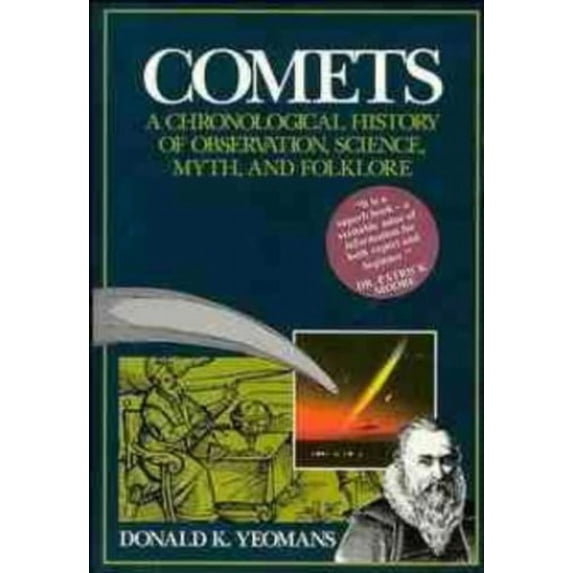 Pre-Owned Comets: A Chronological History of Observation, Science, Myth ...
