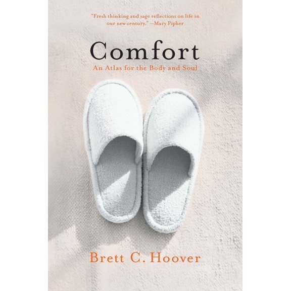 Pre-Owned Comfort: An Atlas for the Body and Soul (Paperback) 1594485488 9781594485480