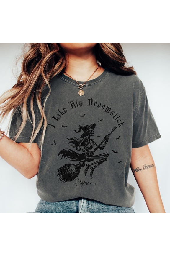 Comfort Colors 1717 I Like His Broomstick Funny Halloween Skeleton Witch Graphic T-Shirt Unisex - Gift for Halloween